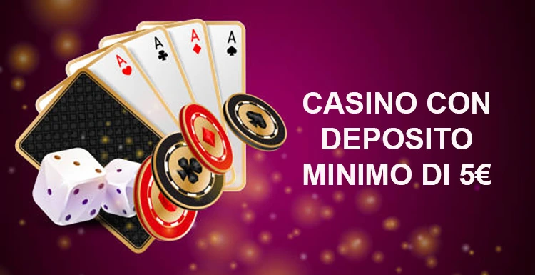Casino Online con Deposito Minimo di 5 Euro Gioca Senza Stress