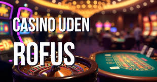 Casino Uden om Rufus Din Guide til Online Spil