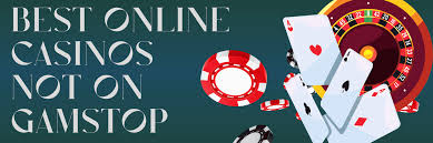 Discover the Thrilling World of Casinos Not on Gamstop