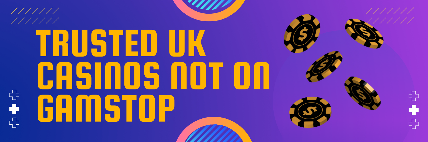 Discover the Best Casinos Not Registered on Gamstop