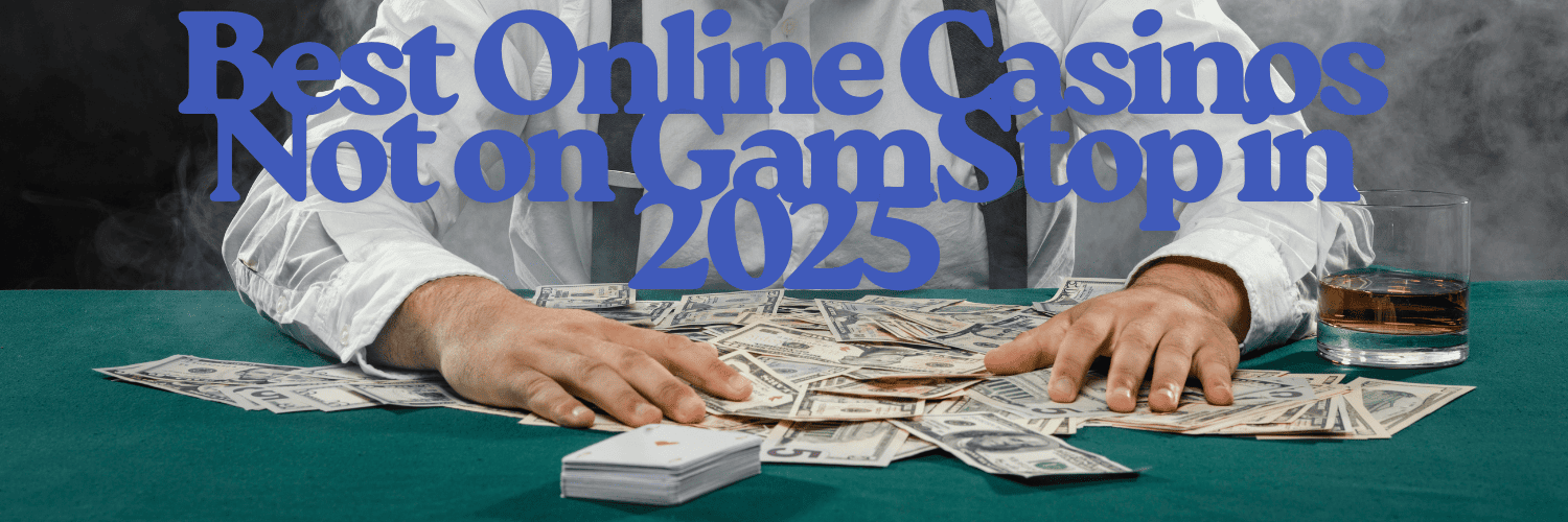 Discovering Casino Sites Not on Gamstop 1712220191