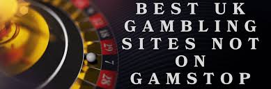 Explore Casino Sites Not on Gamstop Your Guide to Safe Betting