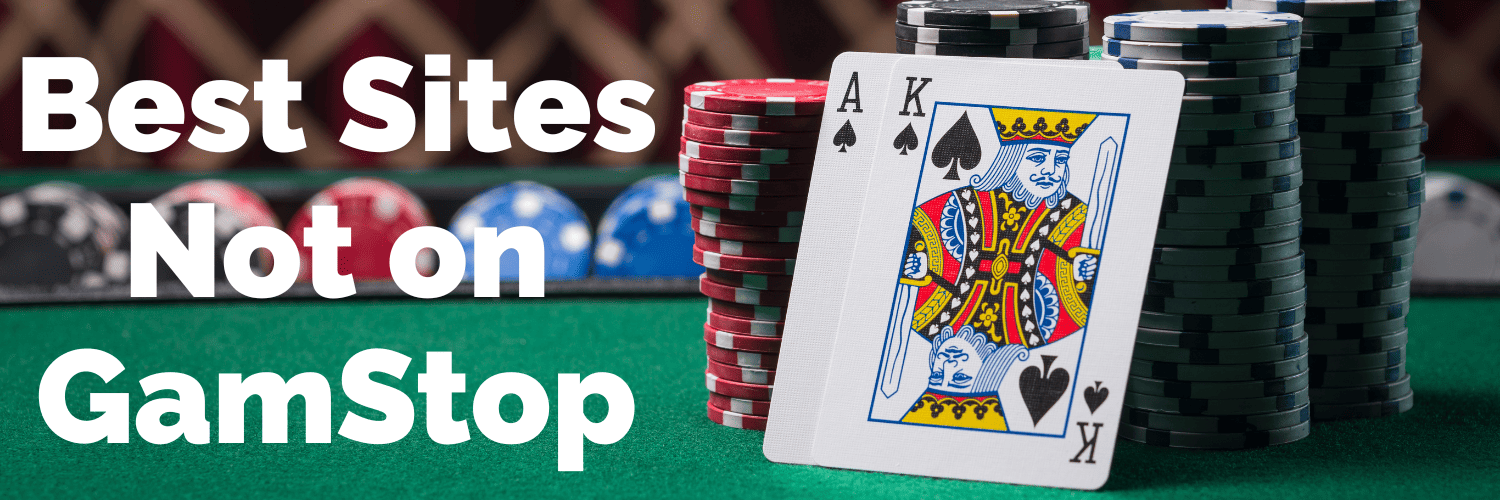 Gambling Sites Not on GamStop A Guide to Alternatives