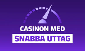 Snabb uttag casino - Snabbhet och Bekvämlighet