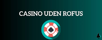 Udenlandske Casinoer Uden Rufus En Guide til Spillerne