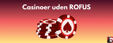 Casinoer uden ROFUS for danske spillere -255816308 Casinoer uden ROFUS for danske spillere -255816308