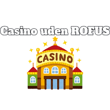 Casino Uden ROFUS med PayPal - En Guide til Online Spil Casino Uden ROFUS med PayPal - En Guide til Online Spil